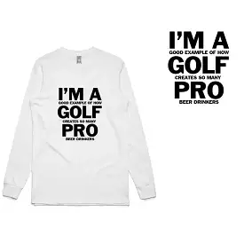 I'm a Golf Pro Long Sleeve T-Shirt